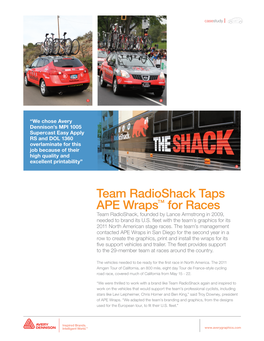 Team Radioshack Taps APE Wraps™ for Races Team Radioshack, Founded by Lance Armstrong in 2009, Needed to Brand Its U.S