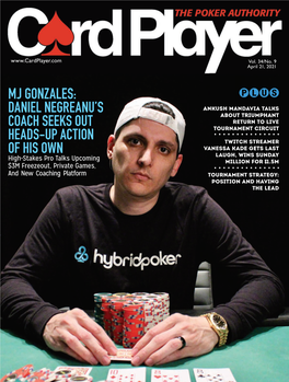 MJ GONZALES: Ankush Mandavia Talks DANIEL NEGREANU’S About Triumphant Return to Live COACH SEEKS out Tournament Circuit