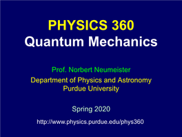 PHYSICS 360 Quantum Mechanics