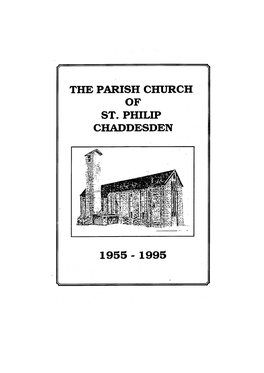 The Parish Church of St. Philip, Chaddesden a Celebration of Forty Years of Parish Life 1955 - 1995 by Anne Sherwood and Roy Farthing