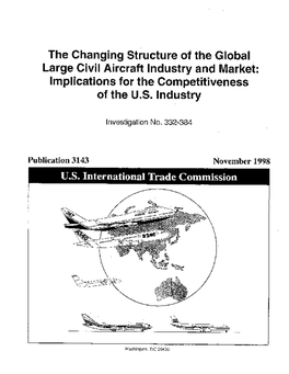 The Changing Structure of the Global Large Civil Aircraft Industry and Market: Implications for the Competitiveness of the U.S
