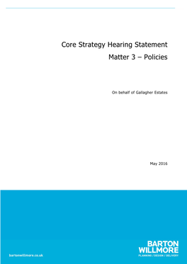 CC HS18 Gallagher Estates Hearing Statement Matter 3.Pdf [531.85