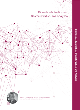 Biomolecule Purification, Characterization, and Analyses Biomolecule Purification, Characterization, and Analyses Characterization, Purification, Biomolecule