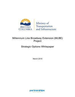 Millennium Line Broadway Extension (MLBE) Project Strategic Options