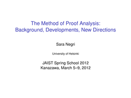 The Method of Proof Analysis: Background, Developments, New Directions