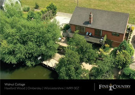 Walnut Cottage Hawford Wood | Ombersley | Worcestershire | WR9 0EZ