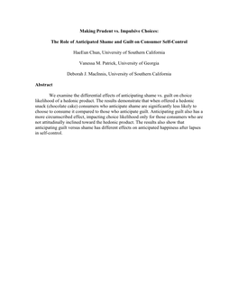 Making Prudent Vs. Impulsive Choices: the Role of Anticipated Shame and Guilt on Consumer Self-Control Haeeun Chun, University