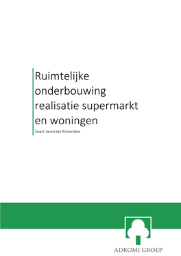 Ruimtelijke Onderbouwing Realisatie Supermarkt En Woningen Zwart Janstraat Rotterdam