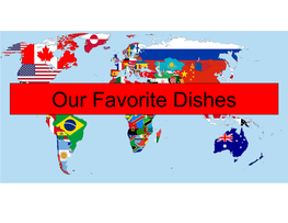 Our Favorite Dishes