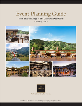 Event Planning Guide Stein Eriksen Lodge & the Chateaux Deer Valley - Park City, Utah