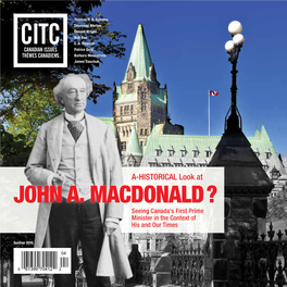 JOHN A. MACDONALD ? Seeing Canada's First Prime Minister in the Context of His and Our Times