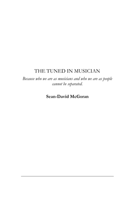 THE TUNED in MUSICIAN Because Who We Are As Musicians and Who We Are As People Cannot Be Separated