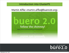 Texttext Introduction Into Glusterfs Martin Alfke <Martin.Alfke@Buero20