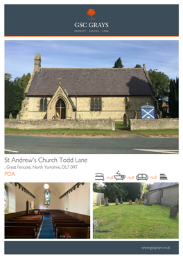 St Andrew's Church Todd Lane , Great Fencote, North Yorkshire, DL7 0RT POA Null Null Null St Andrew's Church Todd Lane , Great Fencote, North Yorkshire DL7 0RT POA