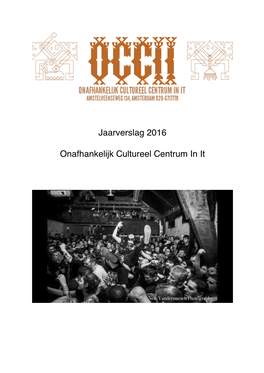 Jaarverslag 2016 Onafhankelijk Cultureel Centrum in It