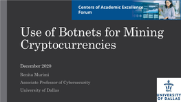 Use of Botnets for Mining Cryptocurrencies