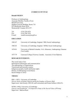 1 CURRICULUM VITAE Ronald NIEZEN Professor of Anthropology Associate Member, Faculty of Law Mcgill University Stephen Leacock B