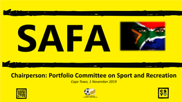 SAFA Chairperson: Portfolio Committee on Sport and Recreation