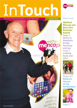 Watford Mencap Win Best Care Business Award Page 3 Music in Hospitals Brings Harmony and Joy Page 4 Looking Back Over 2012