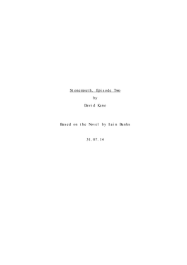 STONEMOUTH by David Kane EP TWO Draft 7 (Goes with Draft 11