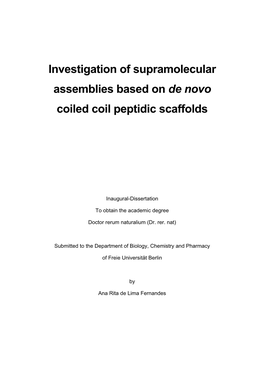 Investigation of Supramolecular Assemblies Based on De Novo Coiled Coil Peptidic Scaffolds