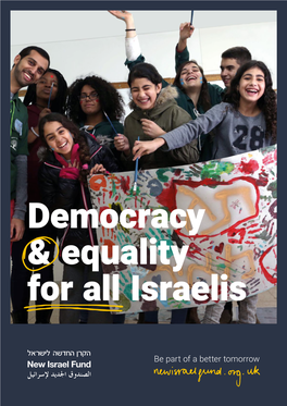 Be Part of a Better Tomorrow “New Israel Fund Is the Leading Organisation Advancing Democracy and Equality in Israel.”
