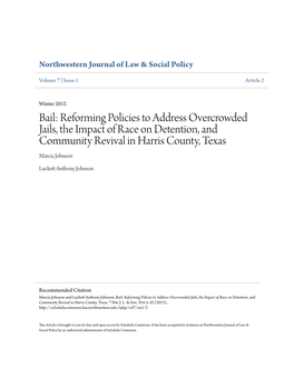 Bail: Reforming Policies to Address Overcrowded Jails, the Impact of Race on Detention, and Community Revival in Harris County, Texas Marcia Johnson