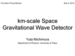 Km-Scale Space Gravitational Wave Detector