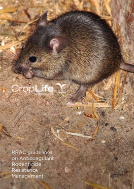 RRAC Guidelines on Anticoagulant Rodenticide Resistance Management Editor: Rodenticide Resistance Action Committee (RRAC) of Croplife International Aim