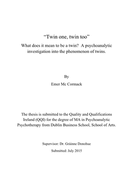 “Twin One, Twin Too” What Does It Mean to Be a Twin? a Psychoanalytic Investigation Into the Phenomenon of Twins