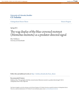 The Wag-Display of the Blue-Crowned Motmot (Momotus Momota) As a Predator-Directed Signal Elise Nishikawa University of Colorado Boulder