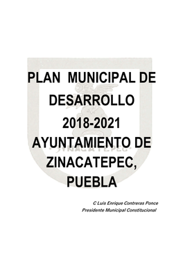 Plan Municipal De Desarrollo 2018-2021 Ayuntamiento De Zinacatepec, Puebla