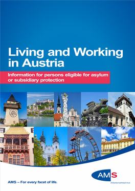 Living and Working in Austria Information for Persons Eligible for Asylum Or Subsidiary Protection