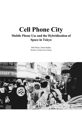Cell Phone City Mobile Phone Use and the Hybridization of Space in Tokyo