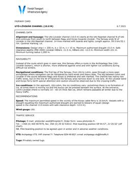 The Utö-Lövskär Channel (10.0 M) Starts at the Utö-Naantali Channel N of Utö and Continues from South to North Between Nagu and Korpo Towards Lövskär