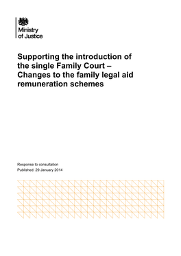 Supporting the Introduction of the Single Family Court – Changes to the Family Legal Aid Remuneration Schemes