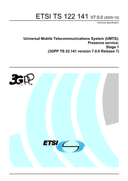 Presence Service; Stage 1 (3GPP TS 22.141 Version 7.0.0 Release 7)