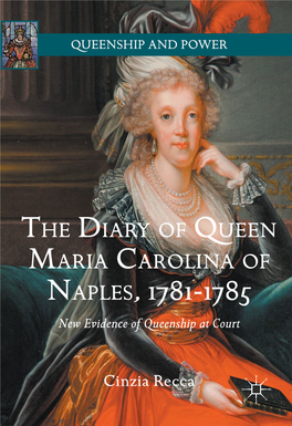 Naples, 1781-1785 New Evidence of Queenship at Court