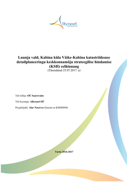 Luunja Vald, Kabina Küla Väike-Kabina Katastriüksuse Detailplaneeringu Keskkonnamõju Strateegilise Hindamise (KSH) Eelhinnang (Täiendatud 25.07.2017