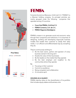 Fomento Económico Mexicano, S.A.B. De C.V. (“FEMSA”) Is a Mexican Holding Company. Its Principal Activities Are Mainly Grou