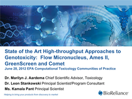 Flow Micronucleus, Ames II, Greenscreen and Comet June 28, 2012 EPA Computational Toxicology Communities of Practice