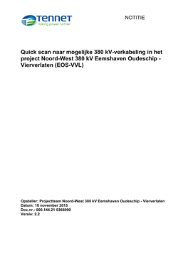 Quick Scan Naar Mogelijke 380 Kv-Verkabeling in Het Project Noord-West 380 Kv Eemshaven Oudeschip - Vierverlaten (EOS-VVL)