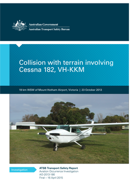 Collision with Terrain Involving Cessna 182, VH-KKM, 19 Km WSW Of