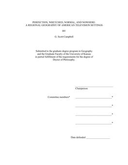 PERFECTION, WRETCHED, NORMAL, and NOWHERE: a REGIONAL GEOGRAPHY of AMERICAN TELEVISION SETTINGS by G. Scott Campbell Submitted T