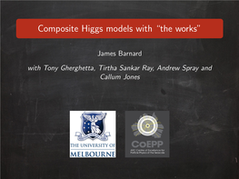 Composite Higgs Models with “The Works”