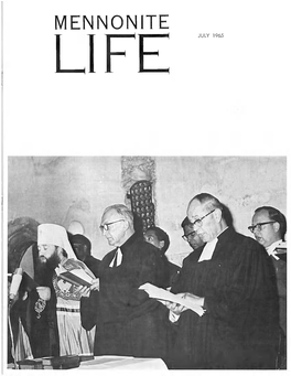 MENNQNITE LIFE JULY 1965 an Illustrated Quarterly Published by Bethel College, North Newton Kansas
