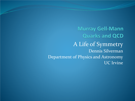 Murray Gell-Mann Hadrons, Quarks And