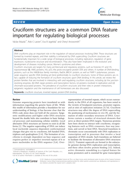 Cruciform Structures Are a Common DNA Feature Important for Regulating Biological Processes Václav Brázda1*, Rob C Laister2, Eva B Jagelská1 and Cheryl Arrowsmith3