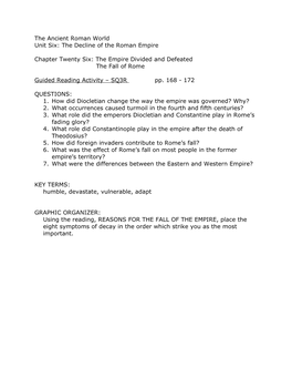 The Ancient Roman World Unit Six: the Decline of the Roman Empire Chapter Twenty Six: the Empire Divided and Defeated the Fall O