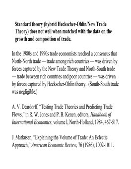 Standard Theory (Hybrid Heckscher-Ohlin/New Trade Theory) Does Not Well When Matched with the Data on the Growth and Composition of Trade